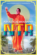 NTR: A Political Biography