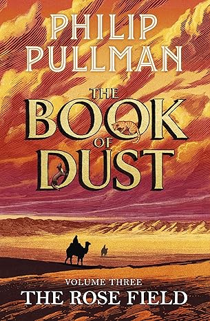 The Rose Field: The Book of Dust