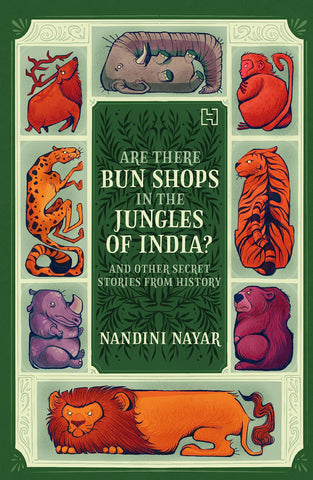 Are There Bun Shops in the Jungles of India?: And Other Secret Stories from History