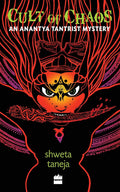 Cult of Chaos: An Anantya Tantrist Mystery