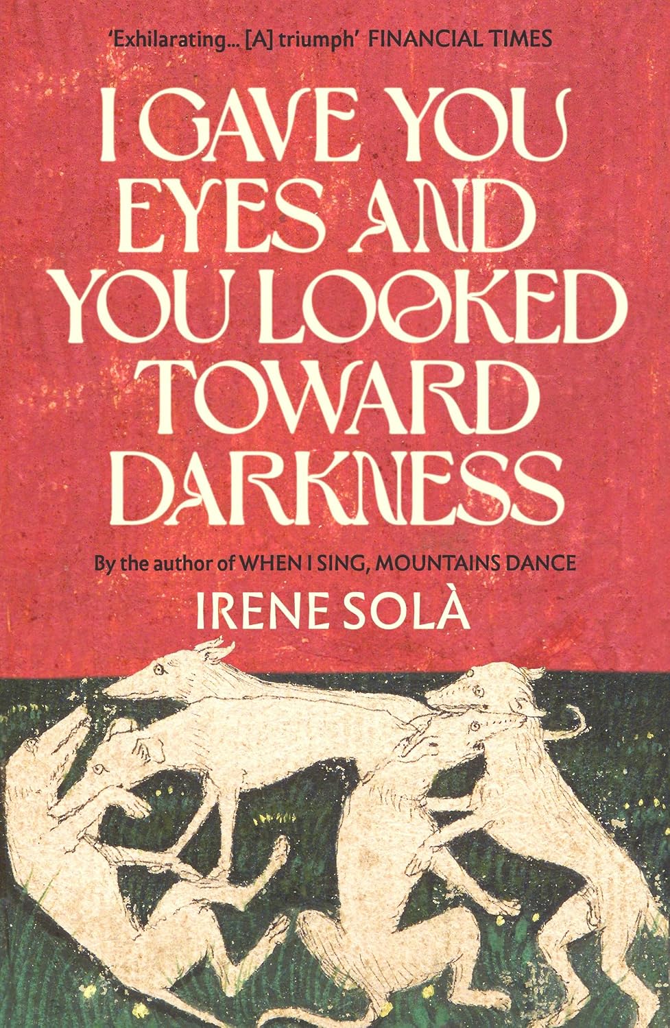 I Gave You Eyes and You Looked Toward Darkness