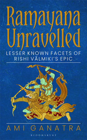 Ramayana Unravelled: Lesser Known Facets Of Rishi Vālmiki’s Epic