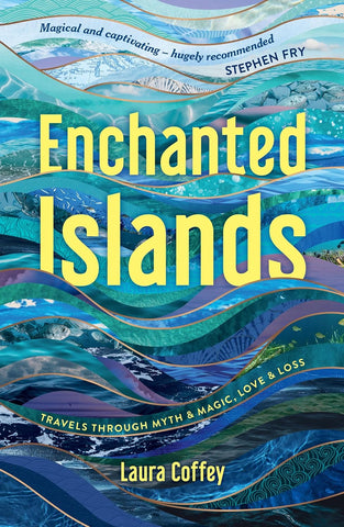 Enchanted Islands: A Mediterranean Odyssey – A Memoir of Travels through Love, Grief and Mythology