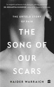 The Song of Our Scars: The Untold Story of Pain