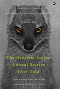 The Greatest Indian Animal Stories Ever Told
