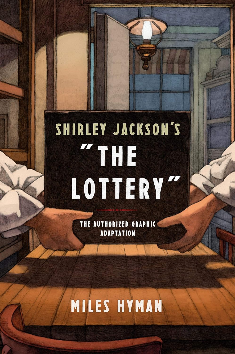 Shirley Jackson's "The Lottery": The Authorized Graphic Adaptation