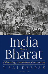 India That Is Bharat: Coloniality, Civilisation, Constitution