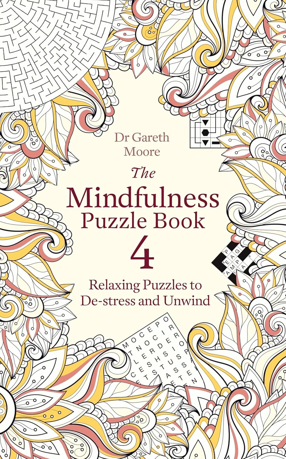 The Mindfulness Puzzle Book 4: Relaxing Puzzles to De-stress and Unwind