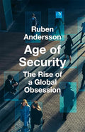 Age of Security: The Rise of a Global Obsession