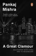 A Great Clamour: Encounters with China and Its Neighbours