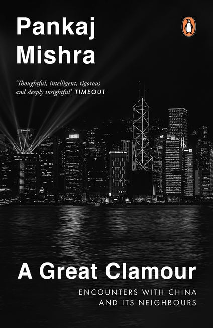 A Great Clamour: Encounters with China and Its Neighbours