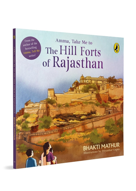 Amma, Take Me to the Hill Forts of Rajasthan