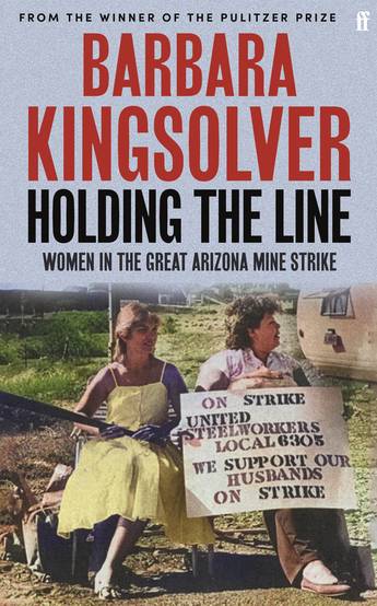 Holding the Line: Women in the Great Arizona Mine Strike