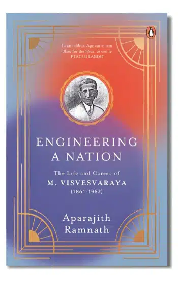 Engineering a Nation: The Life and Career of M. Visvesvaraya
