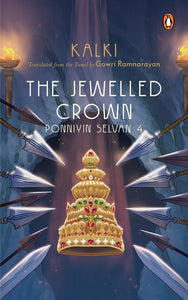 The Jewelled Crown: Ponniyin Selvan 4