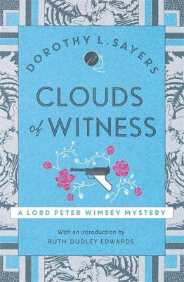 Clouds of Witness: A Lord Peter Wimsey Mystery