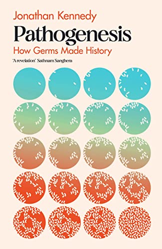 Pathogenesis: How Germs Made History
