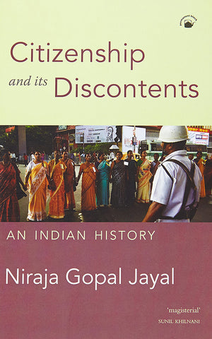 Citizenship and its Discontents: An Indian History