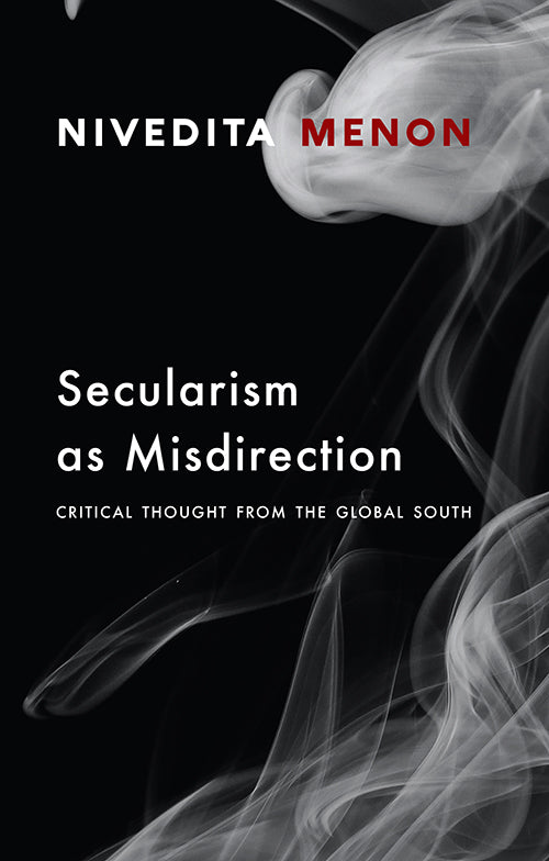 Secularism as Misdirection: Critical Thought from the Global South
