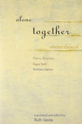 Alone Together: Selected Stories Of Mannu Bhandari, Rajee Seth And Archana Verma