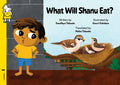 What Will Shanu Eat?
