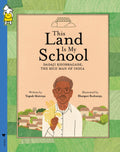 This Land Is My School
