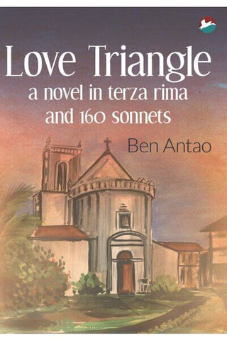 Love Triangle –A Novel In Terza Rima And 160 Sonnets