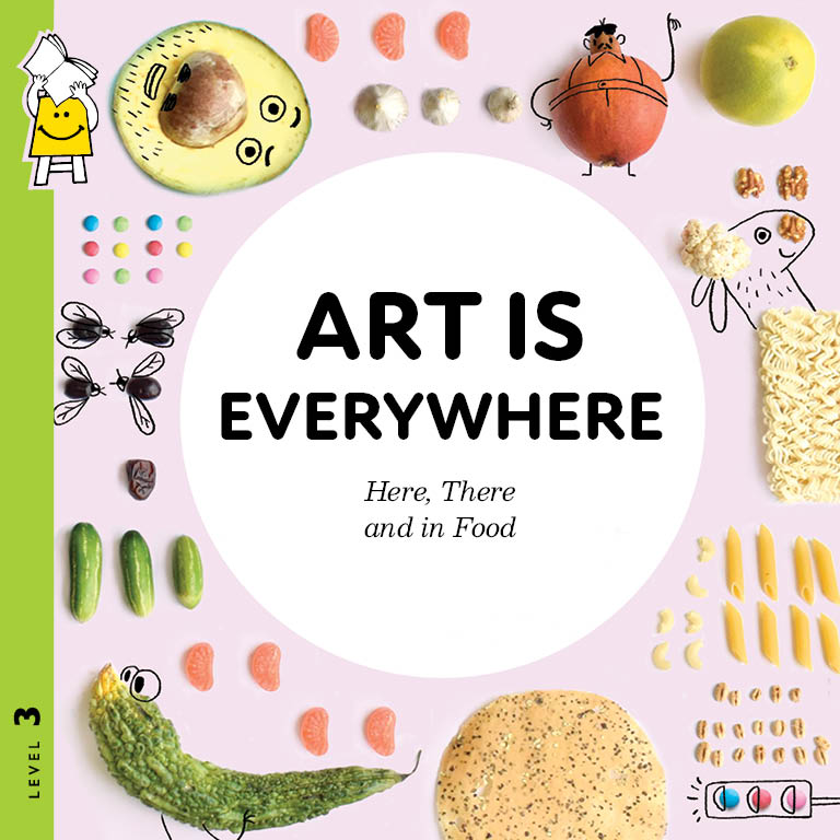 Art is Everywhere:Here,There and in Food