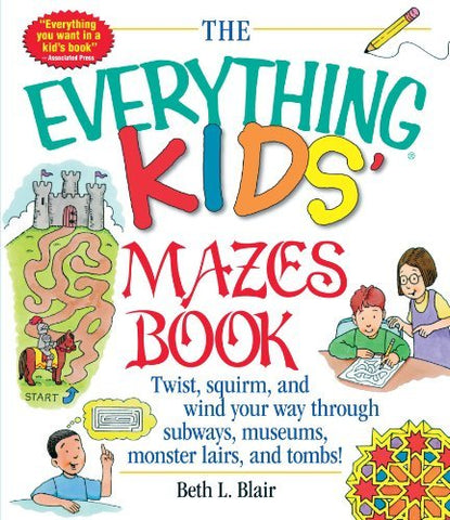 The Everything Kids' Mazes Book