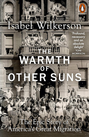 The Warmth of Other Suns: The Epic Story of America's Great Migration