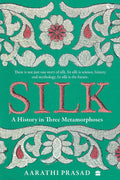 Silk: A History in Three Metamorphoses