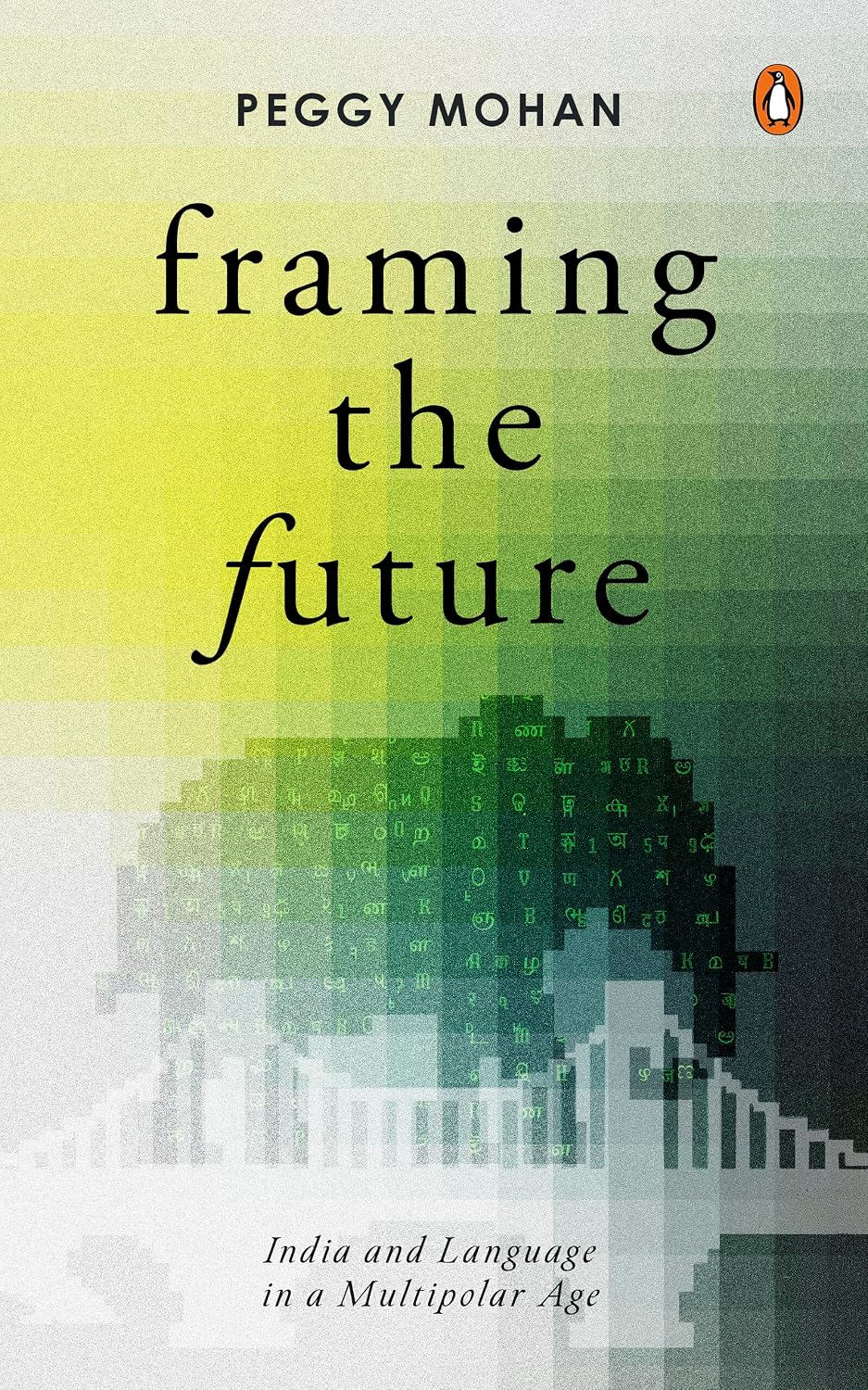 Framing the Future: India and Language in a Multipolar Age