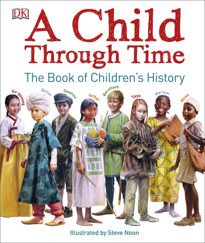 A Child Through Time: The Book Of Children's History