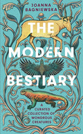 The Modern Bestiary: A Curated Collection of Wondrous Creatures