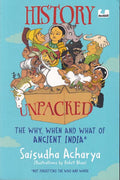 History Unpacked: The Why, When and What of Ancient India