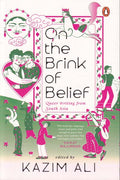 On the Brink of Belief: Queer Writing from South Asia