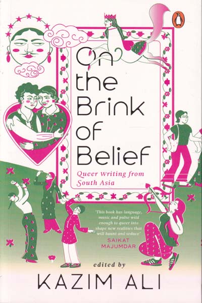 On the Brink of Belief: Queer Writing from South Asia