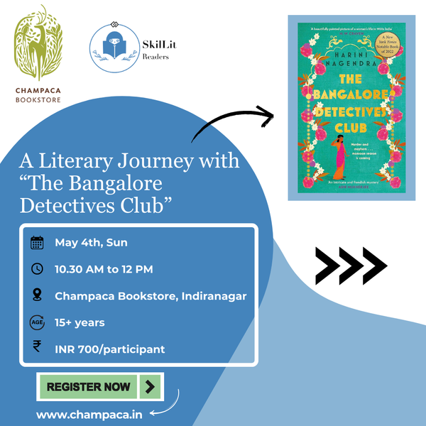 A Literary Journey with The Bangalore Detectives Club: SkilLit in collaboration with Champaca| Champaca, Indiranagar
