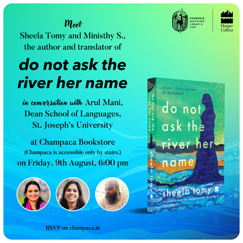 Book Discussion: DO NOT ASK THE RIVER HER NAME with Sheela Tomy, Ministhy S. and Arul Mani | 9 AUGUST 6 PM