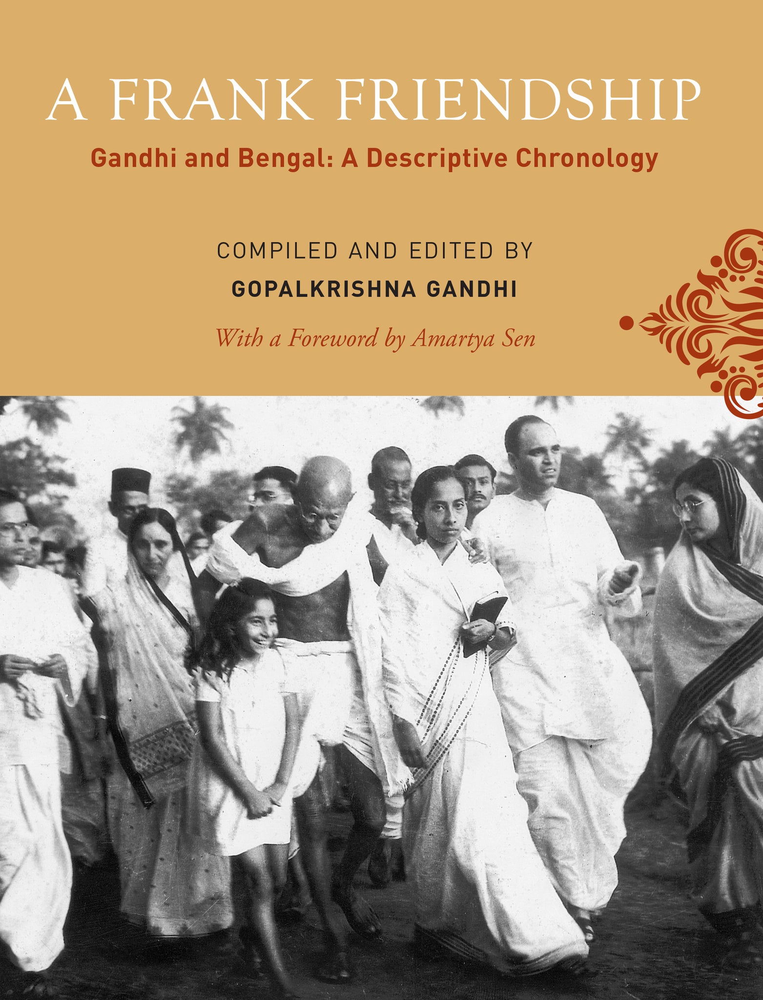 A Frank Friendship - Gandhi and Bengal: A Descriptive Chronology