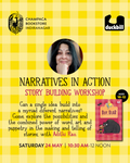NARRATIVES IN ACTION: Story building workshop