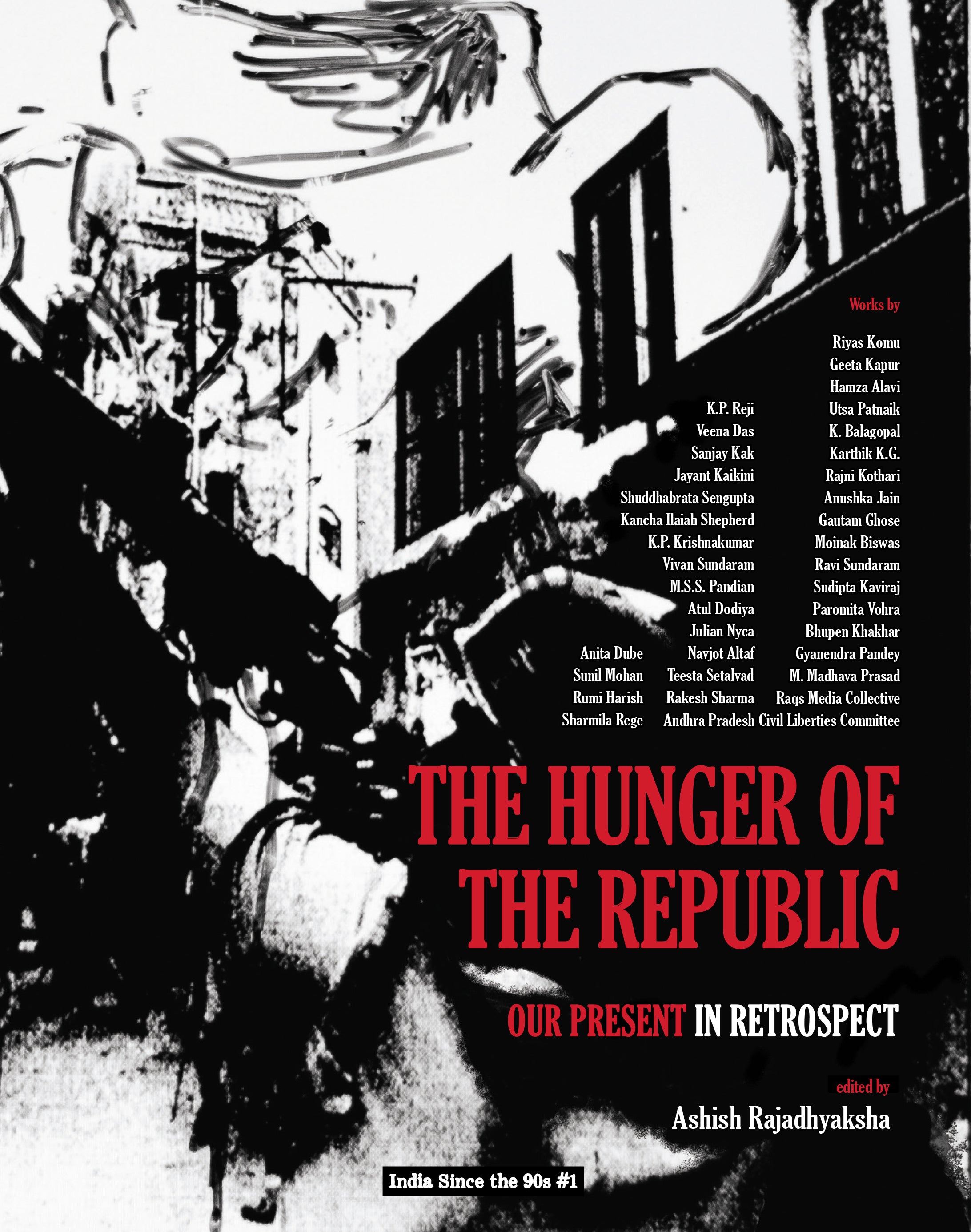 The Hunger of the Republic: Our Present in Retrospect