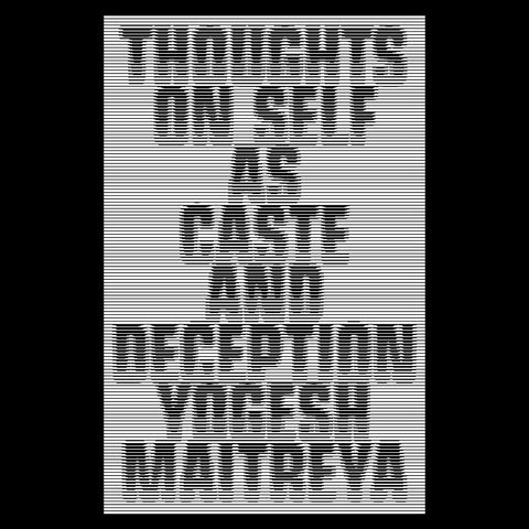 Thoughts On Self As Caste And Deception