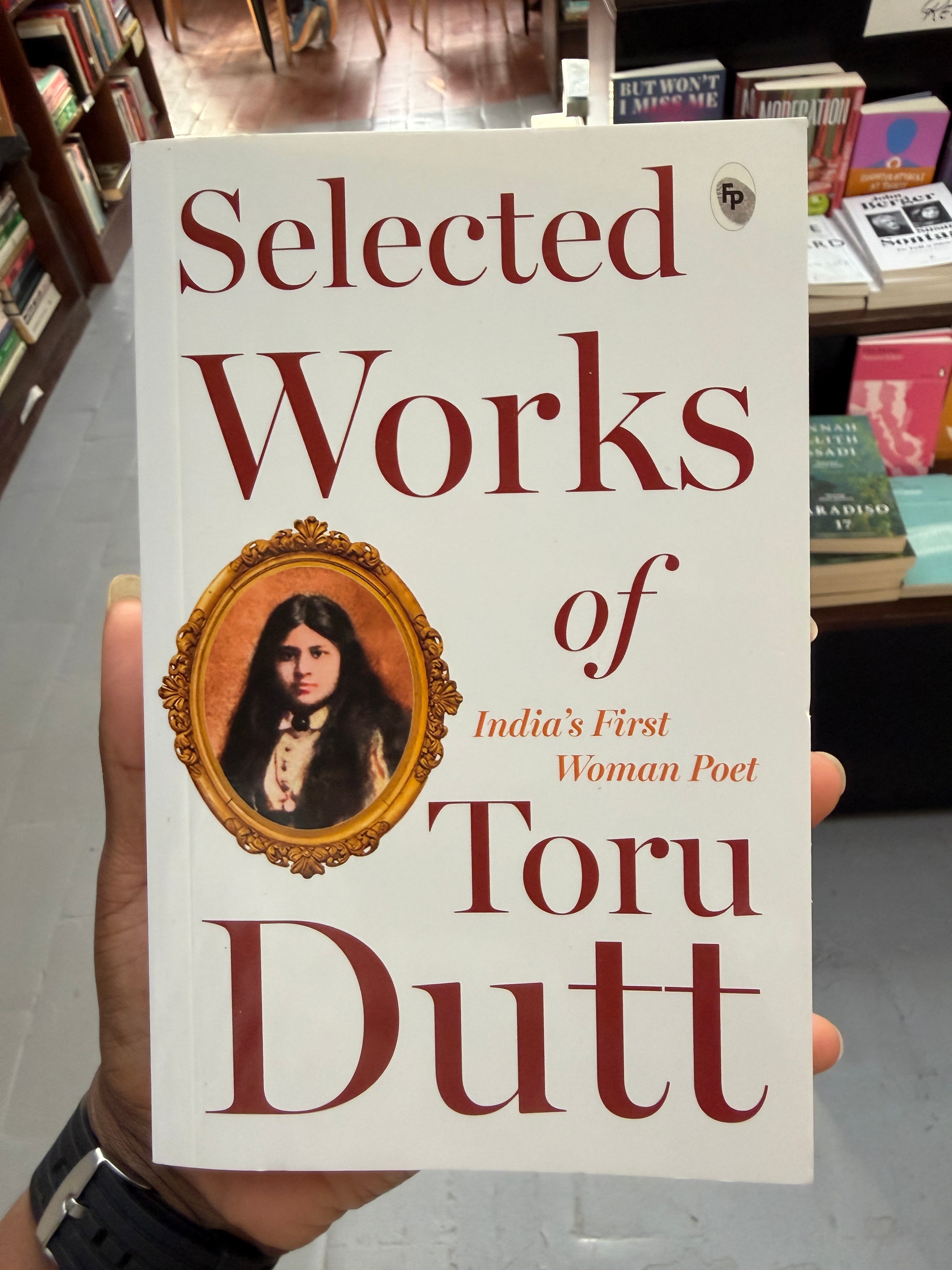 Selected Works of Toru Dutt