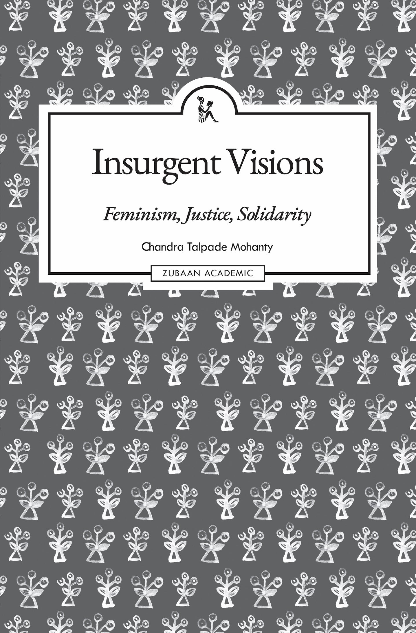 Insurgent Visions: Feminism, Justice, Solidarity