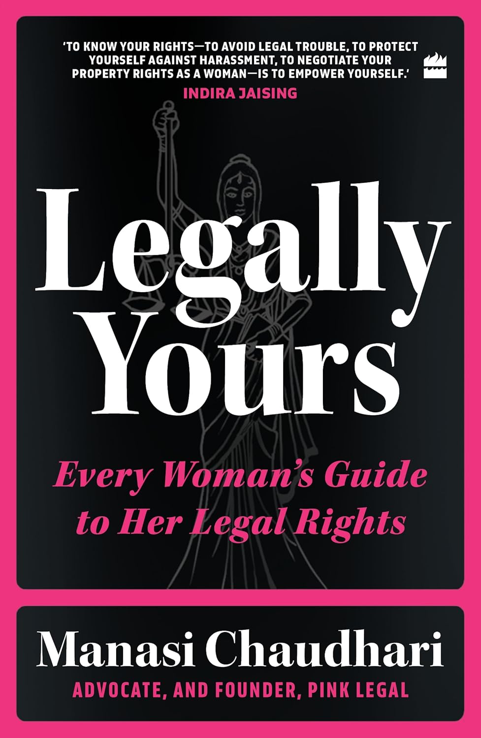 Legally Yours: Every Woman's Guide to Her Legal Rights