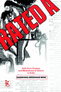 Rated A: Soft-Porn Cinema and Mediations of Desire in India