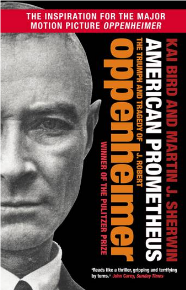 American Prometheus: The Triumph And Tragedy Of J. Robert Oppenheimer