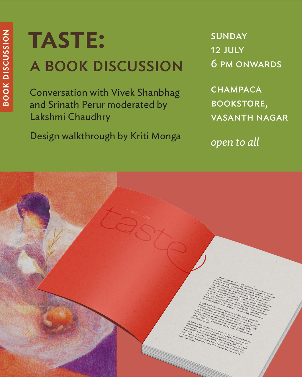 Book Discussion: Taste. A conversation with Vivek Shanbhag  and Srinath Perur moderated by Lakshmi Chaudhry, followed by a design walkthrough by Kriti Monga.
