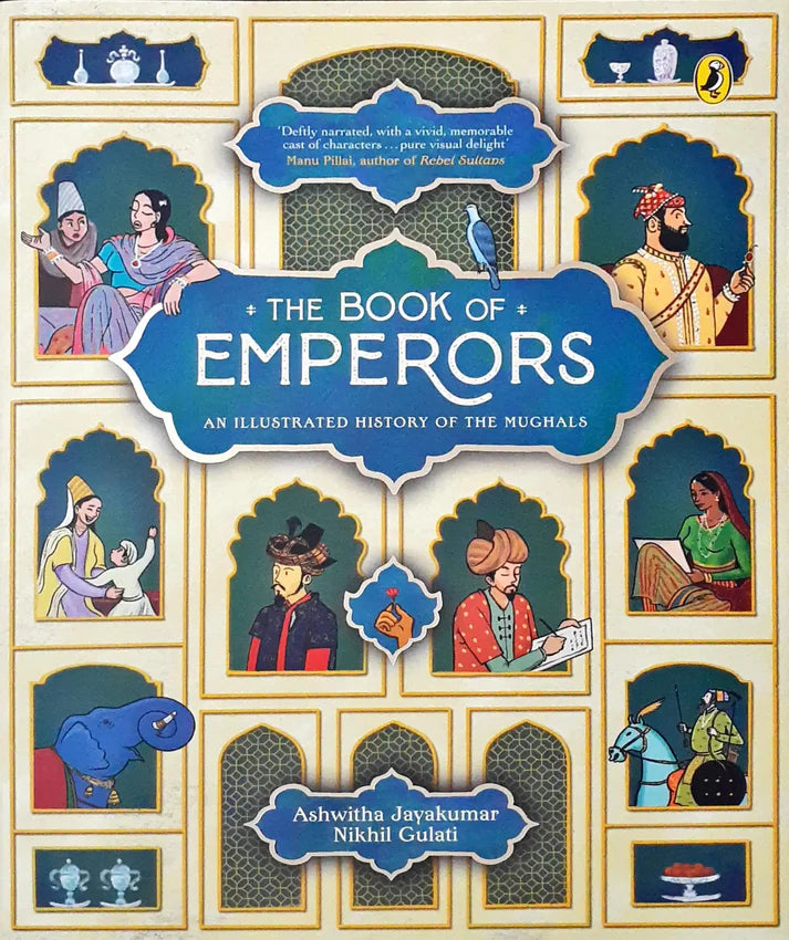 The Book of Emperors: An Illustrated History of the Mughals (599 Edition)